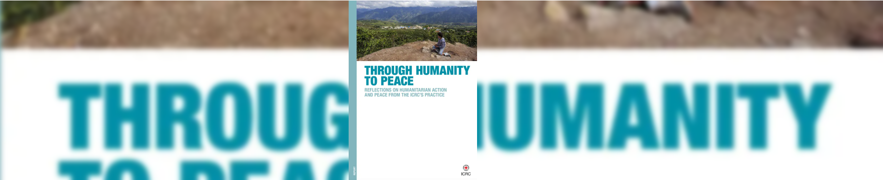 Le GPP célèbre la publication d'un nouveau rapport du CICR sur le lien entre le droit international humanitaire et la consolidation de la paix