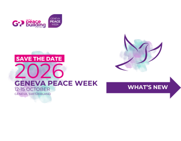 Save the Date for Geneva Peace Week 2026 : Whats' New ?